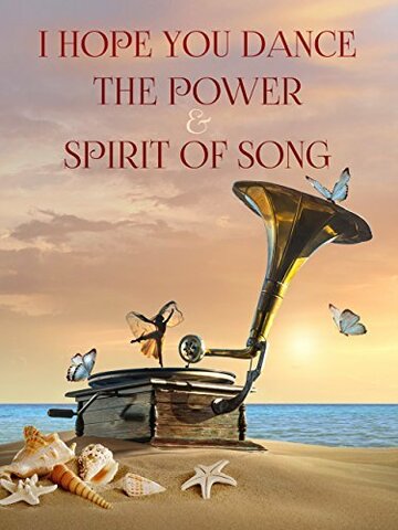 «I Hope You Dance: The Power and Spirit of Song» кадры фильма в хорошем качестве «I Hope You Dance: The Power and Spirit of Song» кадры фильма в хорошем качестве