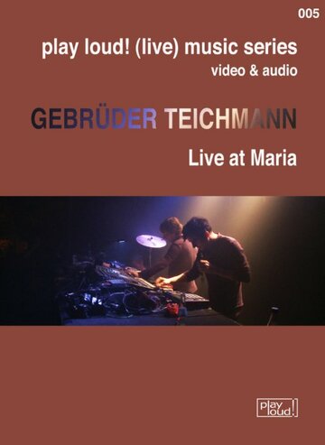 Фильм «Gebrüder Teichmann: Live at Maria» смотреть онлайн фильм в хорошем качестве 720p Фильм «Gebrüder Teichmann: Live at Maria» смотреть онлайн фильм в хорошем качестве 720p