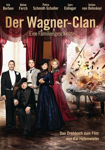 Фильм «Der Clan - Die Geschichte der Familie Wagner» смотреть онлайн фильм в хорошем качестве 720p Фильм «Der Clan - Die Geschichte der Familie Wagner» смотреть онлайн фильм в хорошем качестве 720p