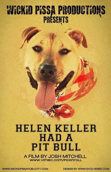 Фильм «Helen Keller Had a Pitbull» смотреть онлайн фильм в хорошем качестве 720p Фильм «Helen Keller Had a Pitbull» смотреть онлайн фильм в хорошем качестве 720p