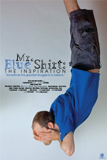 Фильм «Mr. Blue Shirt: The Inspiration» смотреть онлайн фильм в хорошем качестве 720p Фильм «Mr. Blue Shirt: The Inspiration» смотреть онлайн фильм в хорошем качестве 720p