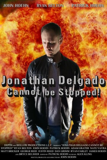 Фильм «Jonathan Delgado Cannot Be Stopped!» смотреть онлайн фильм в хорошем качестве 1080p Фильм «Jonathan Delgado Cannot Be Stopped!» смотреть онлайн фильм в хорошем качестве 1080p