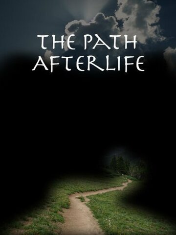 Фильм «The Path: Afterlife» смотреть онлайн фильм в хорошем качестве 720p Фильм «The Path: Afterlife» смотреть онлайн фильм в хорошем качестве 720p