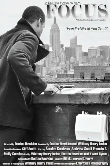 Фильм «Focus: A Dontae Hawkins Film» смотреть онлайн фильм в хорошем качестве 720p Фильм «Focus: A Dontae Hawkins Film» смотреть онлайн фильм в хорошем качестве 720p