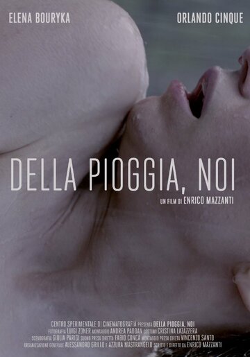 Фильм «Della Pioggia, Noi» смотреть онлайн фильм в хорошем качестве 720p Фильм «Della Pioggia, Noi» смотреть онлайн фильм в хорошем качестве 720p