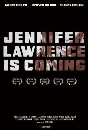 Фильм «Jennifer Lawrence Is Coming» смотреть онлайн фильм в хорошем качестве 720p Фильм «Jennifer Lawrence Is Coming» смотреть онлайн фильм в хорошем качестве 720p