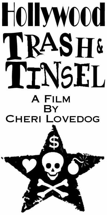 Фильм «Hollywood Trash & Tinsel» смотреть онлайн фильм в хорошем качестве 1080p Фильм «Hollywood Trash & Tinsel» смотреть онлайн фильм в хорошем качестве 1080p