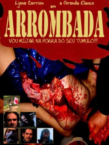 Фильм «Arrombada - Vou Mijar na Porra do Seu Túmulo» смотреть онлайн фильм в хорошем качестве 720p Фильм «Arrombada - Vou Mijar na Porra do Seu Túmulo» смотреть онлайн фильм в хорошем качестве 720p