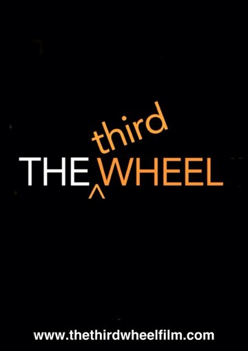 Фильм «The Third Wheel» смотреть онлайн фильм в хорошем качестве 1080p Фильм «The Third Wheel» смотреть онлайн фильм в хорошем качестве 1080p