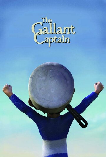 Фильм «The Gallant Captain» смотреть онлайн фильм в хорошем качестве 1080p Фильм «The Gallant Captain» смотреть онлайн фильм в хорошем качестве 1080p