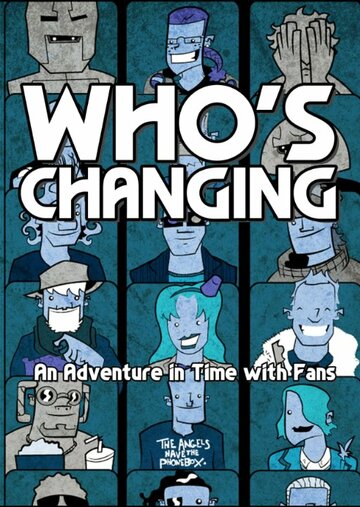 «Who's Changing: An Adventure in Time with Fans» трейлер фильма в хорошем качестве 1080p «Who's Changing: An Adventure in Time with Fans» трейлер фильма в хорошем качестве 1080p
