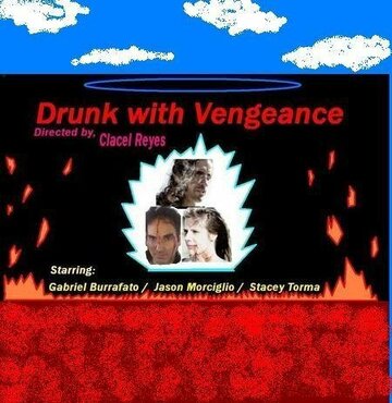 Фильм «Drunk with Vengeance» смотреть онлайн фильм в хорошем качестве 1080p Фильм «Drunk with Vengeance» смотреть онлайн фильм в хорошем качестве 1080p