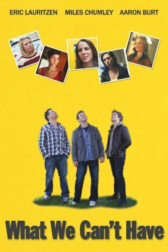 Фильм «What We Can't Have» смотреть онлайн фильм в хорошем качестве 720p Фильм «What We Can't Have» смотреть онлайн фильм в хорошем качестве 720p