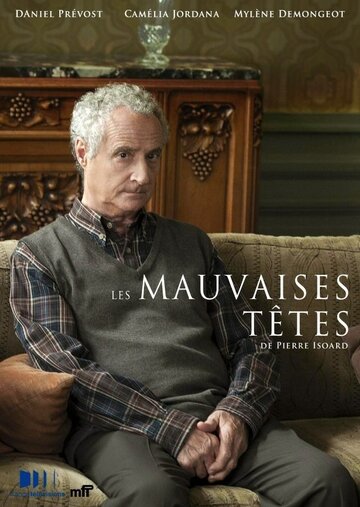 Фильм «Les mauvaises têtes» смотреть онлайн фильм в хорошем качестве 1080p Фильм «Les mauvaises têtes» смотреть онлайн фильм в хорошем качестве 1080p