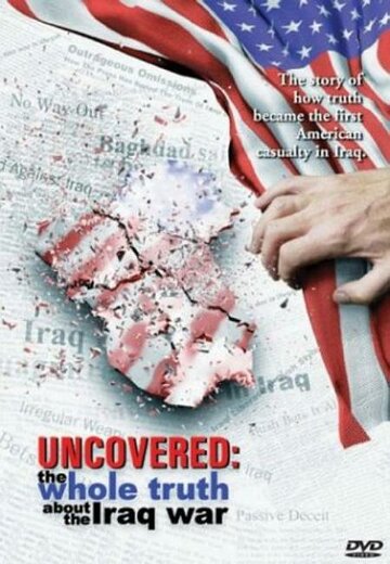 Фильм «Uncovered: The Whole Truth About the Iraq War» смотреть онлайн фильм в хорошем качестве 720p Фильм «Uncovered: The Whole Truth About the Iraq War» смотреть онлайн фильм в хорошем качестве 720p
