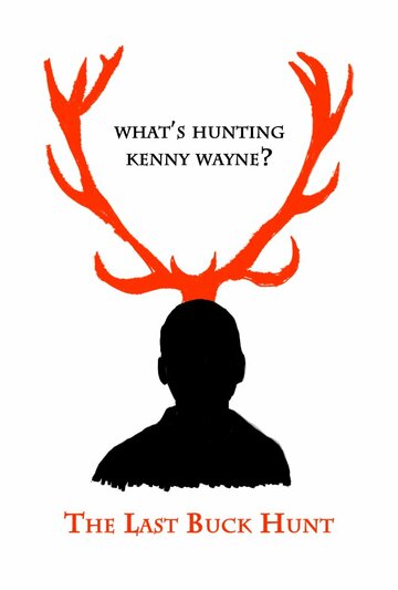 Фильм «The Last Buck Hunt» смотреть онлайн фильм в хорошем качестве 1080p Фильм «The Last Buck Hunt» смотреть онлайн фильм в хорошем качестве 1080p