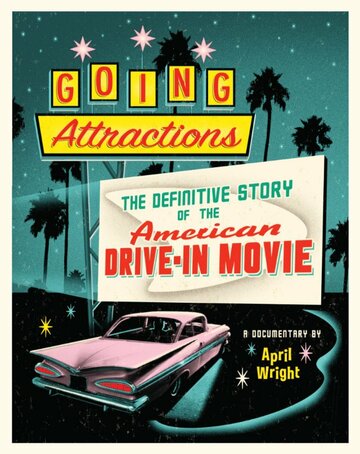 Фильм «Going Attractions: The Definitive Story of the American Drive-in Movie» смотреть онлайн фильм в хорошем качестве 720p Фильм «Going Attractions: The Definitive Story of the American Drive-in Movie» смотреть онлайн фильм в хорошем качестве 720p