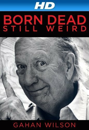 Фильм «Gahan Wilson: Born Dead, Still Weird» смотреть онлайн фильм в хорошем качестве 1080p Фильм «Gahan Wilson: Born Dead, Still Weird» смотреть онлайн фильм в хорошем качестве 1080p