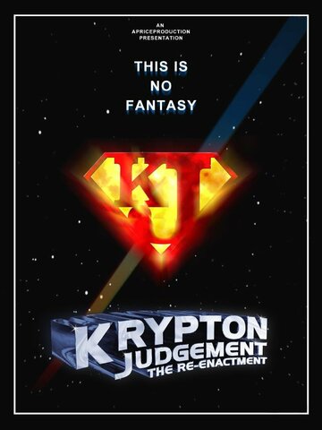 Фильм «Krypton Judgement the Reenactment» смотреть онлайн фильм в хорошем качестве 720p Фильм «Krypton Judgement the Reenactment» смотреть онлайн фильм в хорошем качестве 720p