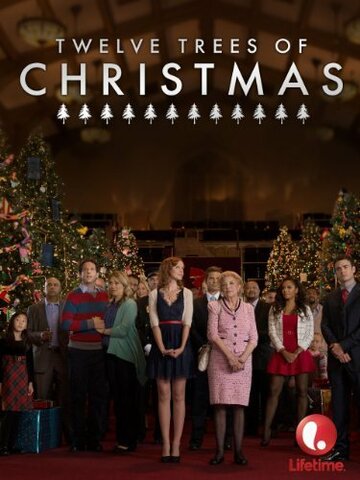 «Twelve Trees of Christmas» трейлер фильма в хорошем качестве 1080p «Twelve Trees of Christmas» трейлер фильма в хорошем качестве 1080p