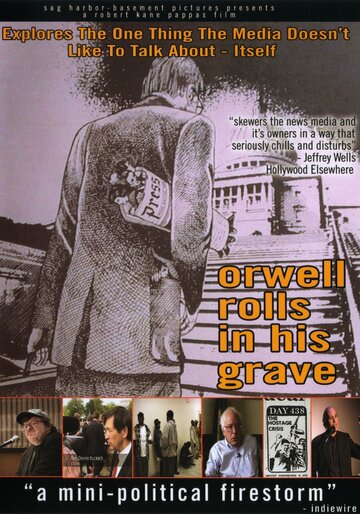 Фильм «Orwell Rolls in His Grave» смотреть онлайн фильм в хорошем качестве 720p Фильм «Orwell Rolls in His Grave» смотреть онлайн фильм в хорошем качестве 720p