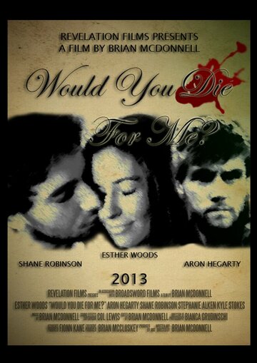 Фильм «Would You Die for Me?» смотреть онлайн фильм в хорошем качестве 1080p Фильм «Would You Die for Me?» смотреть онлайн фильм в хорошем качестве 1080p
