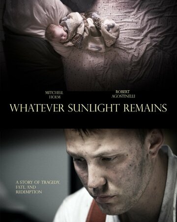 Фильм «Whatever Sunlight Remains» смотреть онлайн фильм в хорошем качестве 720p Фильм «Whatever Sunlight Remains» смотреть онлайн фильм в хорошем качестве 720p