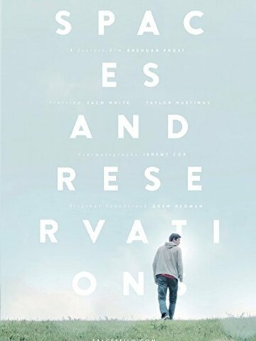 Фильм «Spaces and Reservations» смотреть онлайн фильм в хорошем качестве 1080p Фильм «Spaces and Reservations» смотреть онлайн фильм в хорошем качестве 1080p