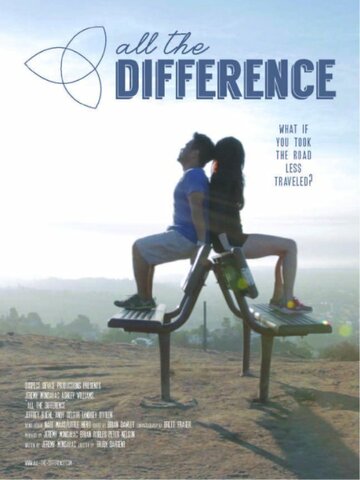 Фильм «All the Difference» смотреть онлайн фильм в хорошем качестве 720p Фильм «All the Difference» смотреть онлайн фильм в хорошем качестве 720p