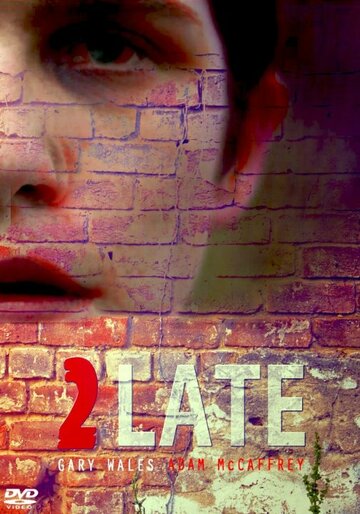 «2Late» трейлер фильма в хорошем качестве 1080p «2Late» трейлер фильма в хорошем качестве 1080p