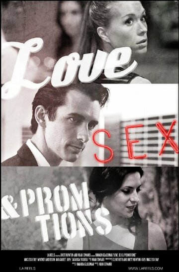 Фильм «Love, Sex and Promotions» смотреть онлайн фильм в хорошем качестве 1080p Фильм «Love, Sex and Promotions» смотреть онлайн фильм в хорошем качестве 1080p