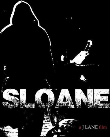 «Sloane» трейлер фильма в хорошем качестве 1080p «Sloane» трейлер фильма в хорошем качестве 1080p