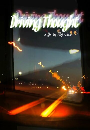 Фильм «Driving Thought» смотреть онлайн фильм в хорошем качестве 720p Фильм «Driving Thought» смотреть онлайн фильм в хорошем качестве 720p