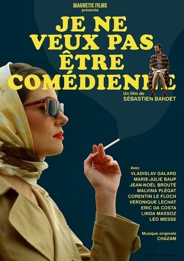 Фильм «Je ne veux pas être comédienne» смотреть онлайн фильм в хорошем качестве 720p Фильм «Je ne veux pas être comédienne» смотреть онлайн фильм в хорошем качестве 720p