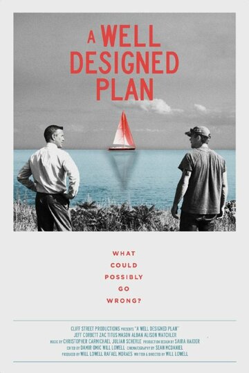 Фильм «A Well Designed Plan» смотреть онлайн фильм в хорошем качестве 1080p Фильм «A Well Designed Plan» смотреть онлайн фильм в хорошем качестве 1080p