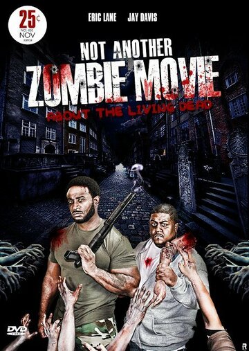 Фильм «Not Another Zombie Movie....About the Living Dead» смотреть онлайн фильм в хорошем качестве 720p Фильм «Not Another Zombie Movie....About the Living Dead» смотреть онлайн фильм в хорошем качестве 720p