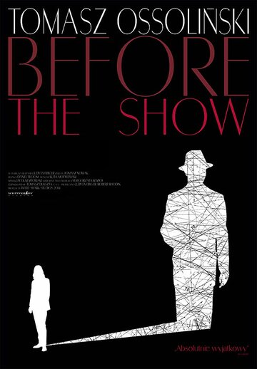 Фильм «Tomasz Ossolinski: Before the Show» смотреть онлайн фильм в хорошем качестве 720p Фильм «Tomasz Ossolinski: Before the Show» смотреть онлайн фильм в хорошем качестве 720p
