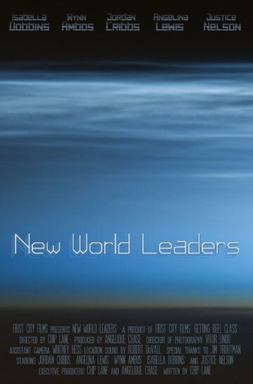«New World Leaders» трейлер фильма в хорошем качестве 1080p «New World Leaders» трейлер фильма в хорошем качестве 1080p