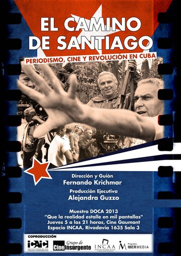 Фильм «El camino de Santiago: Periodismo, cine y revolución» смотреть онлайн фильм в хорошем качестве 720p Фильм «El camino de Santiago: Periodismo, cine y revolución» смотреть онлайн фильм в хорошем качестве 720p