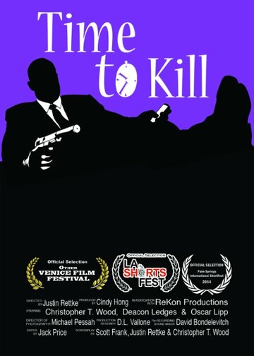 Фильм «Time to Kill» смотреть онлайн фильм в хорошем качестве 720p Фильм «Time to Kill» смотреть онлайн фильм в хорошем качестве 720p