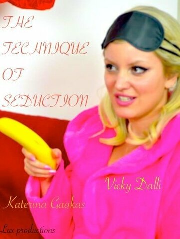 «The Technique of Seduction» трейлер фильма в хорошем качестве 1080p «The Technique of Seduction» трейлер фильма в хорошем качестве 1080p