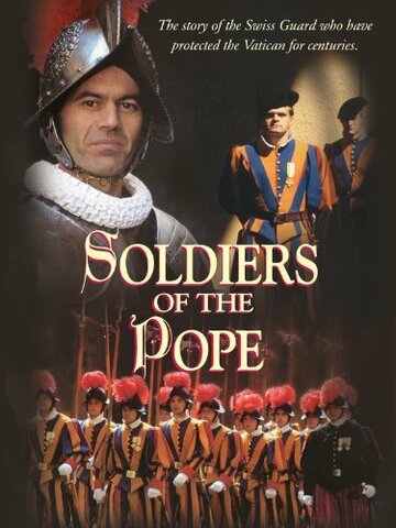 «Soldiers of the Pope» трейлер фильма в хорошем качестве 1080p «Soldiers of the Pope» трейлер фильма в хорошем качестве 1080p