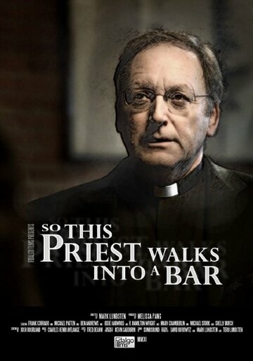 Фильм «So This Priest Walks Into a Bar» смотреть онлайн фильм в хорошем качестве 720p Фильм «So This Priest Walks Into a Bar» смотреть онлайн фильм в хорошем качестве 720p