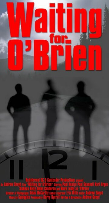«Waiting for O'Brien» трейлер фильма в хорошем качестве 1080p «Waiting for O'Brien» трейлер фильма в хорошем качестве 1080p