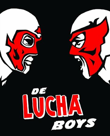 «De Lucha Boys» трейлер фильма в хорошем качестве 1080p «De Lucha Boys» трейлер фильма в хорошем качестве 1080p