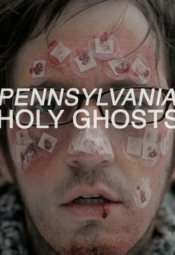Фильм «Pennsylvania Holy Ghosts» смотреть онлайн фильм в хорошем качестве 720p Фильм «Pennsylvania Holy Ghosts» смотреть онлайн фильм в хорошем качестве 720p