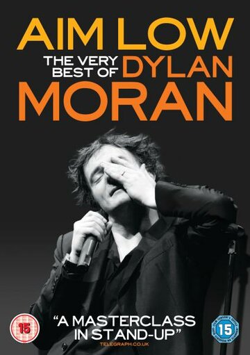 Фильм «Aim Low: The Best of Dylan Moran» смотреть онлайн фильм в хорошем качестве 720p Фильм «Aim Low: The Best of Dylan Moran» смотреть онлайн фильм в хорошем качестве 720p
