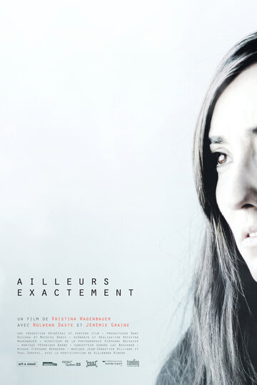 Фильм «Ailleurs exactement» смотреть онлайн фильм в хорошем качестве 1080p Фильм «Ailleurs exactement» смотреть онлайн фильм в хорошем качестве 1080p