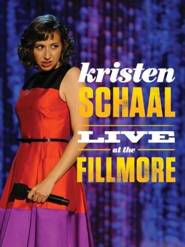 Фильм «Kristen Schaal: Live at the Fillmore» смотреть онлайн фильм в хорошем качестве 720p Фильм «Kristen Schaal: Live at the Fillmore» смотреть онлайн фильм в хорошем качестве 720p