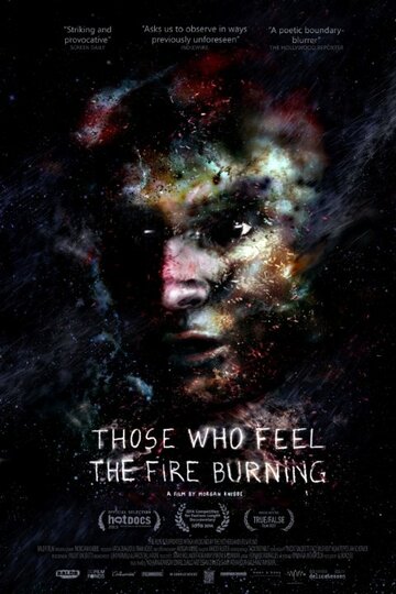 Фильм «Those Who Feel the Fire Burning» смотреть онлайн фильм в хорошем качестве 720p Фильм «Those Who Feel the Fire Burning» смотреть онлайн фильм в хорошем качестве 720p